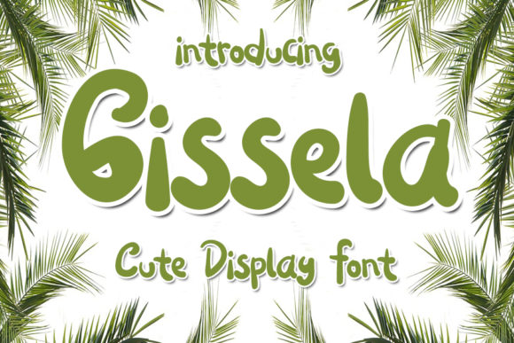 Gissela: A Friendly Display Font